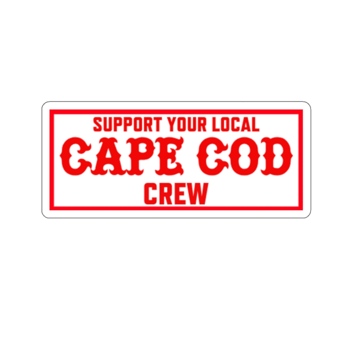 Support Your Local Cape Cod Crew Stickers