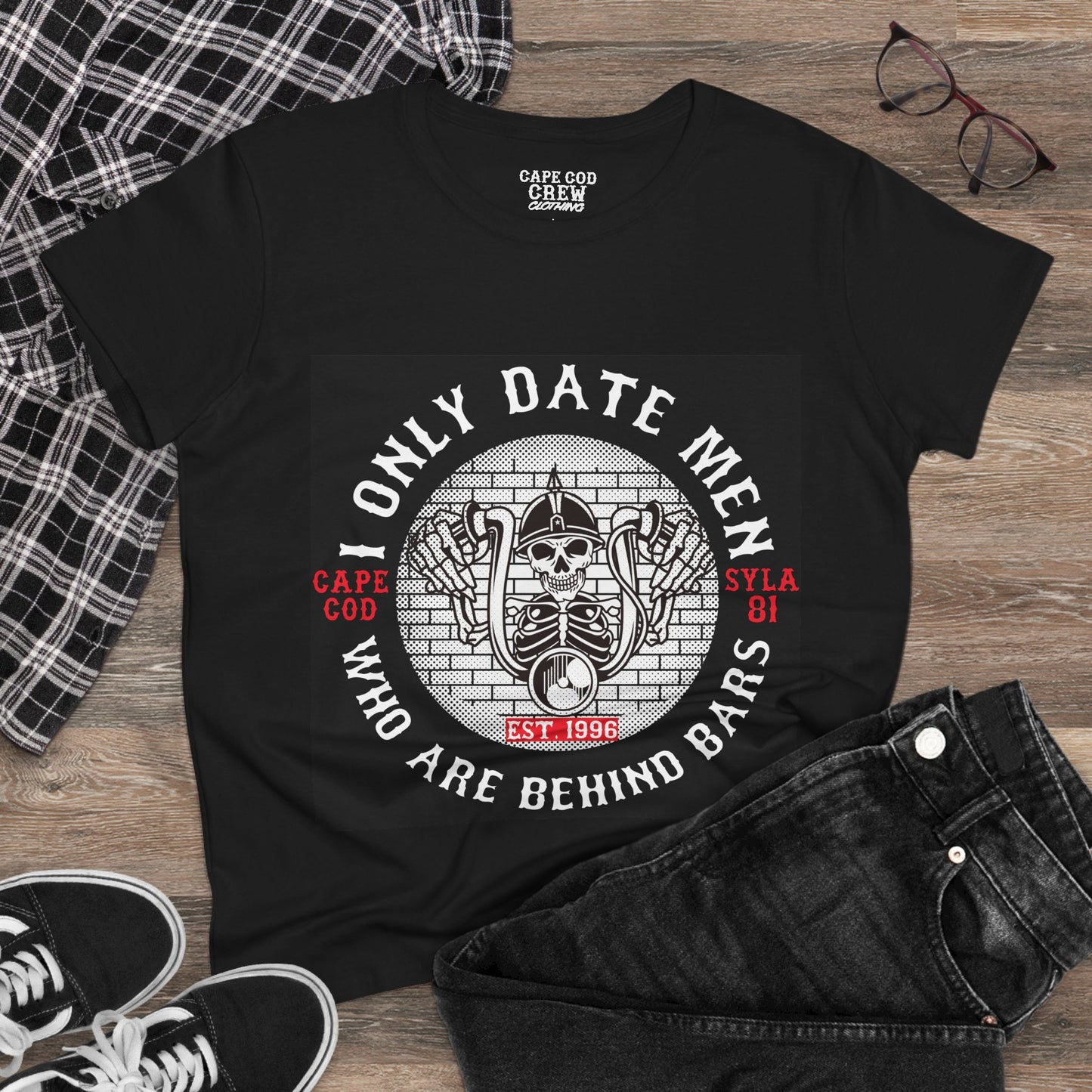 I Only Date Men Who Are Behind Bars  Tee for Women